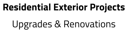 Residential Exterior Projects Upgrades & Renovations