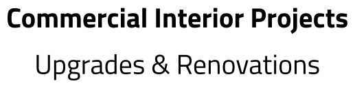 Commercial Interior Projects Upgrades & Renovations